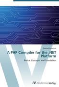 9783639407976 - Romeikat, Raphael: A PHP Compiler for the .NET Platform - Livre