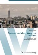 9783639407945 - Walther, Milena: Taiwan auf dem Weg zur Nation - كتاب