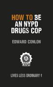 eBook: How to Be an NYPD Drugs Cop