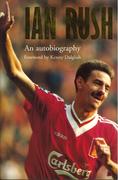 eBook: Ian Rush - An Autobiography With Ken Gorman