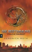 eBook: Die Bestimmung / Divergent 02 - Tödliche Wahrheit