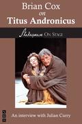 eBook: Brian Cox on Titus Andronicus (Shakespeare on Stage)