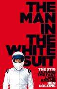 eBook: Man in the White Suit: The Stig, Le Mans, The Fast Lane and Me eBook: Man in the White Suit: The Stig, Le Mans, The Fast Lane and Me
