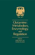 9780323154543 - Glutamine: Metabolism, Enzymology, and Regulation - Book