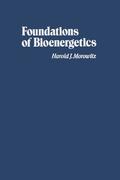 9780323154055 - Harold Morowitz: Foundations of Bioenergetics - Book