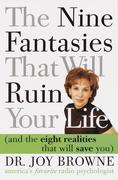 eBook: The Nine Fantasies That Will Ruin Your Life (and the Eight Realities That Will Save You) eBook: The Nine Fantasies That Will Ruin Your Life (and the Eight Realities That Will Save You)