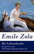 eBook:  Die Lebensfreude (La joie de vivre: Die Rougon-Macquart Band 12) - Vollständige deutsche Ausgabe