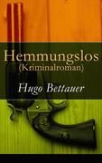 eBook: Hemmungslos (Kriminalroman) - Vollständige Ausgabe