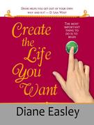 eBook: Create the Life You Want eBook: Create the Life You Want