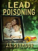 eBook: Lead Poisoning eBook: Lead Poisoning