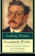 eBook:  Gesammelte Werke: Romane, Geschichten, Dramen und Autobiografie (107 Titel in einem Buch) - Vollständige Ausgabe