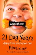 9780007394470 - Mike Daisey: Twenty-one Dog Years: Doing Time at Amazon.com - Livre