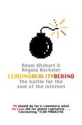 9780007394111 - Adam Wishart;Regula Bochsler: Leaving Reality Behind: Inside the Battle for the Soul of the Internet - Livre