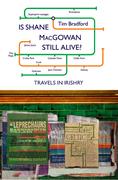 9780007394685 - Tim Bradford: Is Shane MacGowan Still Alive? - Livre