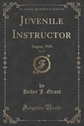 9781334152702 - Grant, Heber J.: Juvenile Instructor, Vol. 55 - كتاب