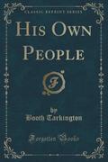 9781334152993 - Tarkington, Booth: His Own People (Classic Reprint) - كتاب