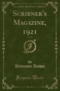 9781334152412 - Author Unknown: Scribner´s Magazine, 1921, Vol. 69 (Classic Reprint) - كتاب
