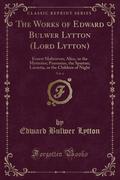 9781334152429 - Lytton, Edward Bulwer: The Works of Edward Bulwer Lytton (Lord Lytton), Vol. 6 - كتاب
