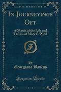 9781334152160 - Baucus, Georgiana: In Journeyings Oft - كتاب