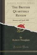 9781334152467 - Vaughan, Robert: The British Quarterly Review, Vol. 77 - كتاب
