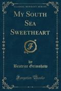 9781334152399 - Grimshaw, Beatrice: My South Sea Sweetheart (Classic Reprint) - كتاب