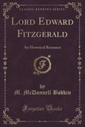 9781334152856 - Bodkin, M. McDonnell: Lord Edward Fitzgerald - كتاب