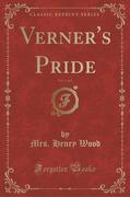 9781334152986 - Wood, Mrs. Henry: Verner´s Pride, Vol. 1 of 3 (Classic Reprint) - كتاب