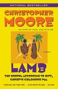 Moore,  Christopher: Lamb: The Gospel According to Biff, Christ&acute;s Childhood Pal