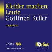 Keller,  Gottfried: Kleider machen Leute. 2 CDs