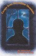 Tuck,  Helen L.: Escape from Moonshine Mountain