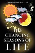 Searls, David Thomas, Jr.: The Changing Seasons of Life