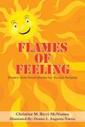 Ricci-McNamee,  Christine M.: Flames of Feeling: Poetry and Short Stories for Young People
