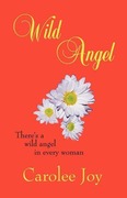 Joy,  Carolee: Wild Angel