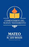 Boles,  H. Leo: Comentarios del Nuevo Testamento - Mateo