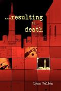 Fulton,  Lynn: Resulting in Death