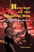 Jones,  Taylor: Revenge on the Mogollon Rim: A Peter Ott Western