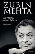 Mehta, Zubin: Die Partitur meines Lebens