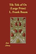 Baum,  L. Frank: Tik-Tok of Oz