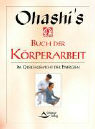 Ohashi: Ohashis Buch der Körperarbeit