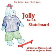 Lewis,  Marlene: Jolly Gets a Skateboard: Best Buddies Series (3in1) Books-Safety Edition