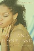 Fulton-White, Debra: My Land Is Your Land