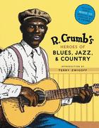 R. Crumb´s Heroes of Blues, Jazz, and Country