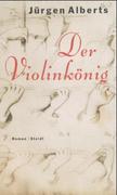 Alberts, Jürgen: Der Violinkönig