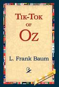 Baum,  L. Frank: Tik-Tok of Oz