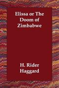 Haggard,  H. Rider: Elissa or the Doom of Zimbabwe