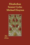 Drayton,  Michael;Griffin, Bartholomew;Smith,  William: Elizabethan Sonnet Cycles