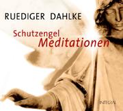 Dahlke, Ruediger: Schutzengel-Meditationen. CD