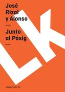 Rizal y Alonso, Jos&eacute;: Junto al P&aacute;sig