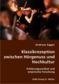 Klassikrezeption zwischen Hörgenuss und Hochkultur