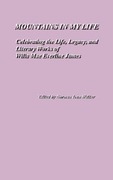 Mountains in My Life: Celebrating the Life, Legacy, and Literary Works of Willa Mae Everline James